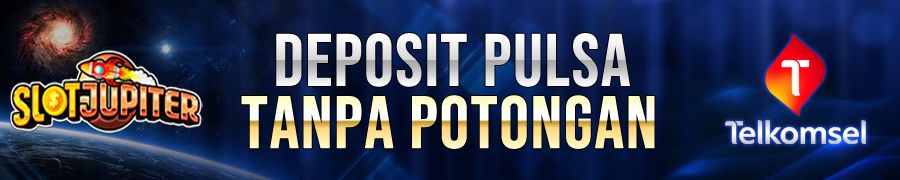 DEPOSIT PULSA TANPA POTONGAN